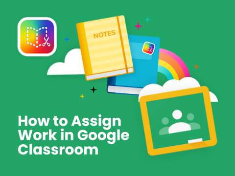 A graphic promoting how to assign work in Google Classroom. It features a green background with the Book Creator logo in the top-left corner. The center shows a yellow notebook labeled 'NOTES,' a blue book with the Book Creator logo, and a rainbow emerging from white clouds. Below these elements is the Google Classroom logo, represented by a green board with a white user icon. Text in bold white font reads 'How to Assign Work in Google Classroom.'