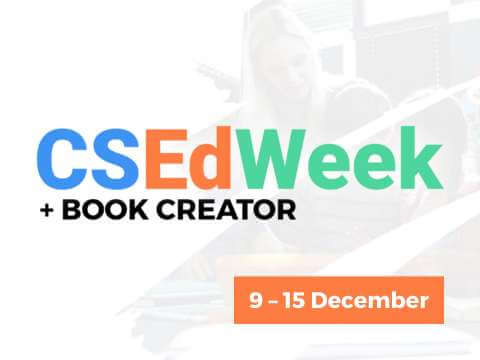 Promotional graphic for CS Ed Week and Book Creator. The text reads 'CS Ed Week + Book Creator' in bold letters with 'CS' in blue, 'Ed' in orange, and 'Week' in green. A banner at the bottom highlights the date '9 - 15 December' in white text on an orange background. The backdrop features a faded image of a person engaged in an activity, creating a dynamic educational theme.