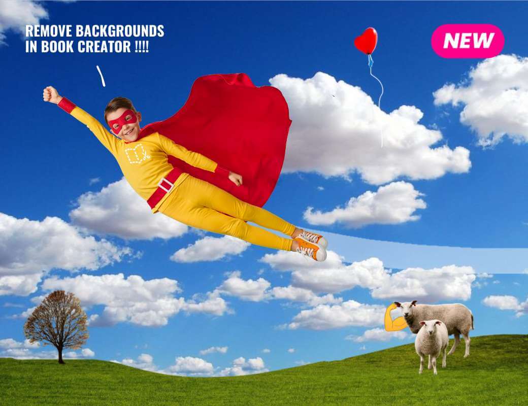 A playful promotional graphic showcasing Book Creator's background removal feature. A child dressed as a superhero in a yellow suit with a red cape and mask is flying across a bright blue sky with fluffy white clouds. Text at the top says 'REMOVE BACKGROUNDS IN BOOK CREATOR !!!!' in white uppercase letters. A small pink badge in the top-right corner reads 'NEW.' Below, a grassy field is shown with two sheep, one wearing an exaggerated comic-style accessory, and a lone tree on the horizon.