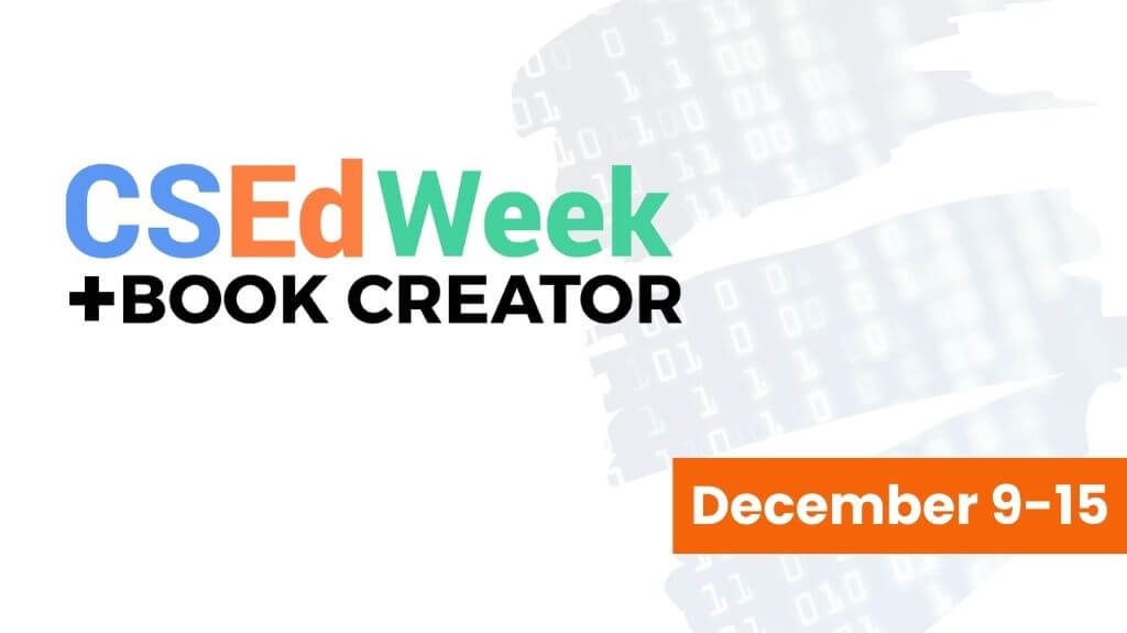 CS Education Week + Book Creator 2024 Dec 9-15