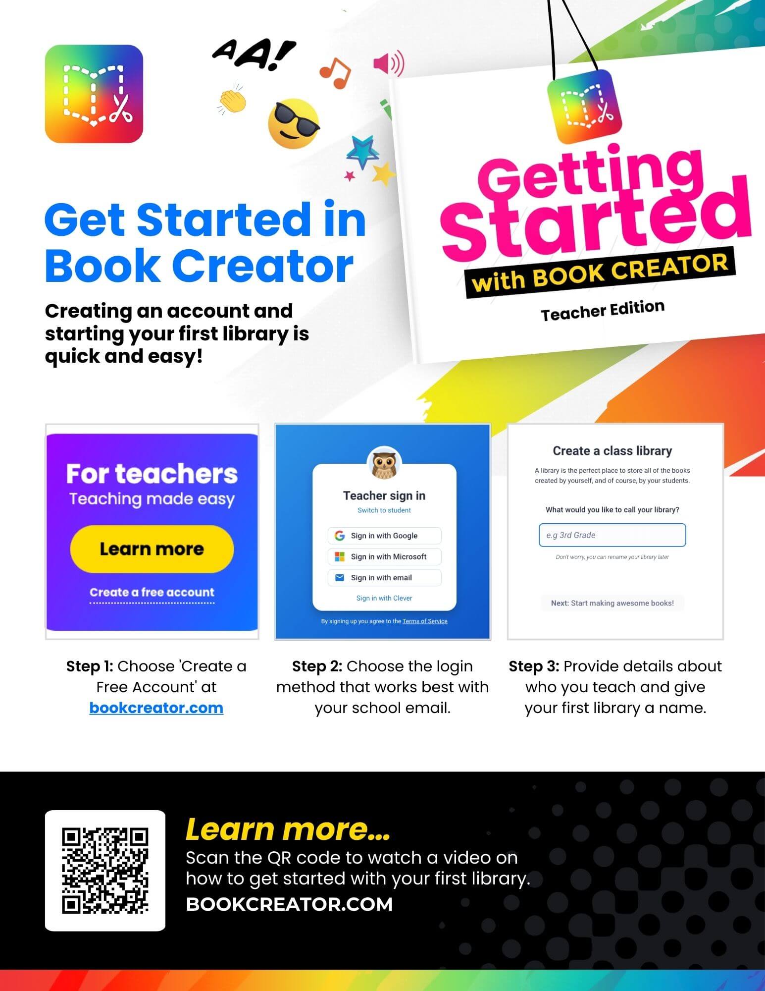 Promotional flyer for 'Getting Started with Book Creator: Teacher Edition.' The flyer explains how teachers can quickly create an account and set up their first library. Title: 'Get Started in Book Creator - Creating an account and starting your first library is quick and easy!' Steps: Choose 'Create a Free Account' at bookcreator.com. Select the login method (options include Google, Microsoft, email, or Clever). Provide details about your teaching and name your library (example: '3rd Grade'). The flyer features a colorful design with icons such as sunglasses, musical notes, and sparkles for a playful, engaging aesthetic. At the bottom, a QR code links to a video tutorial on getting started with your first library, along with the URL bookcreator.com.