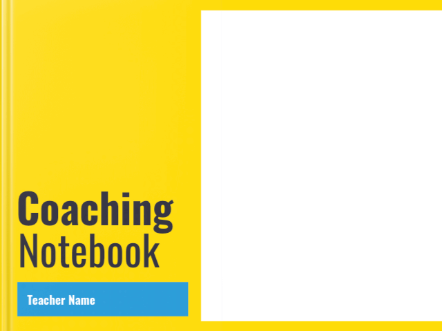 Bright yellow cover of a 'Coaching Notebook' with bold black text on the left side reading 'Coaching Notebook.' Below, there is a blue label where 'Teacher Name' is displayed, allowing for personalization. The right side of the cover is blank, designed for simplicity and easy identification.