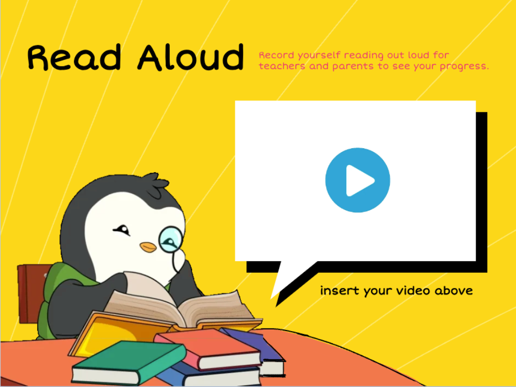 A "Read Aloud" template designed for students to record themselves reading aloud. The background is bright yellow, with a cute penguin character sitting at a table and reading a book.