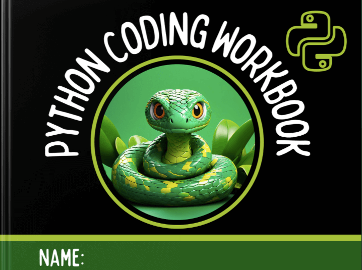 The image shows the cover of a workbook titled "Python Coding Workbook." The design includes a vibrant illustration of a green python snake coiled in a circle with a bold black background. The title is written in a playful, curved font, and a green Python logo is displayed in the upper-right corner. A designated area labeled "Name:" appears at the bottom for personalization.